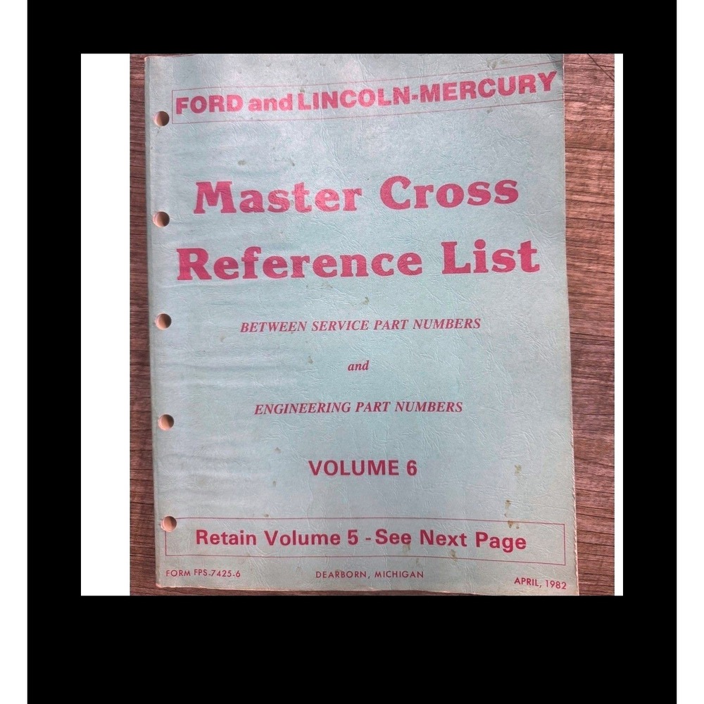 1982 Ford Lincoln-Mercury Master Cross Reference List Vol 6 Service Part Numbers